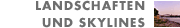 Landschaften und Skylines
