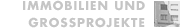 Immobilien und Großprojekte
